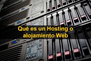 Qué es hosting o alojamiento web
